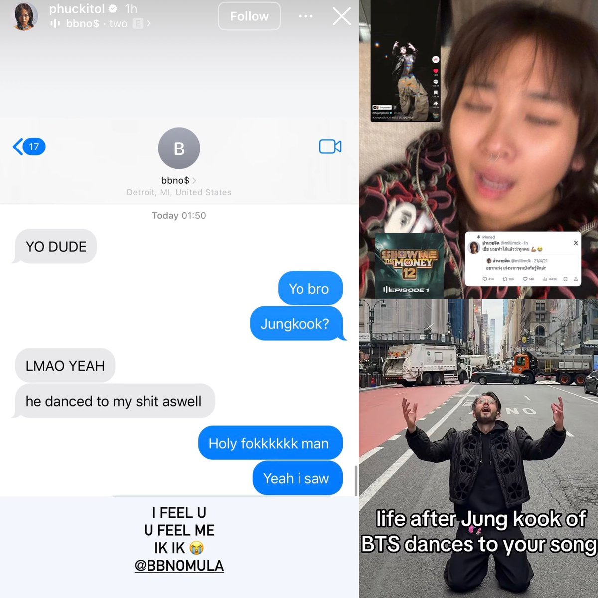 MIlLI โพสต์ IG Stories ที่คุณ bbno$ (เจ้าของเพลง two ที่จองกุกทำชาเลนจ์วันก่อน) ทักหาเพื่อมาหวีดเข้าใจหัวอกคนที่จองกุกเต้นเพลงของพวกเขาค่ะ🤣🫶🏻

bbno$ : โย่ ว่าไงน้อง!
MILLI : โย่ ว่าไงเฮีย จะทักเรื่องจองกุกใช่มะ?
bbno$ : 555 ใช่เลย! เขาเต้นเพลงเฮียด้วยเหมือนกันเว้ย
MILLI :