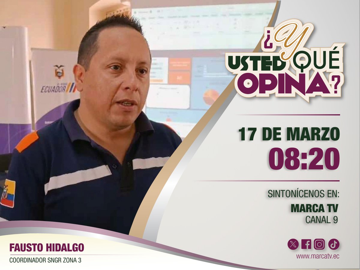 #YUstedQuéOpina ¡espacio destinado para la interacción con la colectividad!, este martes 17/03/2026 nos acompañará,  #FaustoHidalgo Coordinador de la #SNGR zona 3, no se pierda nuestras transmisiones de lunes a viernes a las 08h00 por #MarcaTV en marcatv.ec