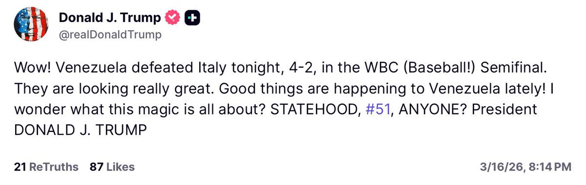 #AHORA | Trump reacciona a Venezuela pasando a la final del Clásico Mundial de Baseball:

“¡Grandes cosas le están pasando a Venezuela últimamente! Me pregunto, ¿de dónde vendrá toda esta magia? ¿El estado 51… qué opinan?”.