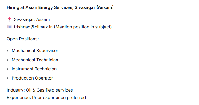 mihirdas3112's tweet photo. **Hiring at Asian Energy Services, Sivasagar (Assam)**

📍 Sivasagar, Assam
📧 trishnag@oilmax.in (Mention position in subject)

#Hiring #Assam #Sivasagar #OilAndGas #Mechanical #InstrumentTech #ProductionOperator https://t.co/3mN5s7guhc