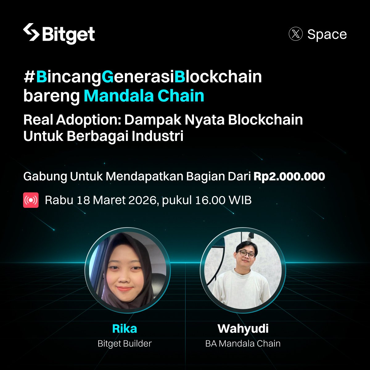 🎙 Bitgetizen, yuk gabung di #BincangGenerasiBlockchain bareng Wahyudi dari <a href="/MandalaChain/">Mandala</a>

Topik yang bakal kita obrolin:
‘Real Adoption: Dampak Nyata Blockchain Untuk Berbagai Industri’

🗓 18 Maret 2026, pukul 16.00 WIB

Kalian bisa mengirimkan pertanyaan yang berkaitan dengan