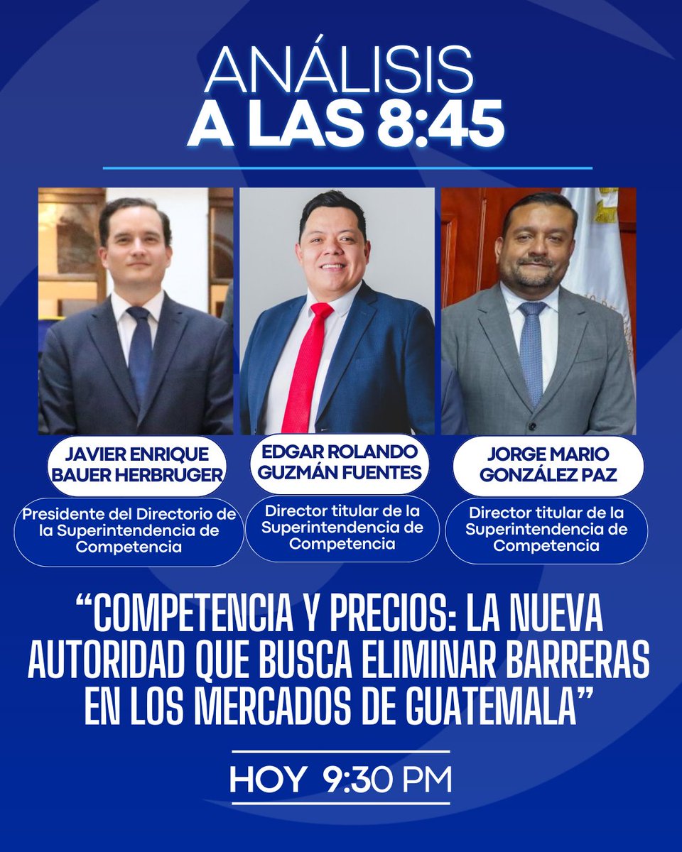 CanalAntigua's tweet photo. 📡No se pierda esta noche en #ALas845 la entrevista con Javier Bauer Herbruger, presidente del Directorio de la Superintendencia de Competencia; y con Edgar Rolando Guzmán Fuentes y Jorge Mario González Paz, directores titulares del Directorio de la Superintendencia de Competencia.

🗣 Para conversar sobre, "Competencia y precios: la nueva autoridad que busca eliminar barreras en los mercados de Guatemala". 

Siga en directo🔽
📲 https://t.co/lytRHBEPJy
💻 https://t.co/Lt3ziSjJfD
