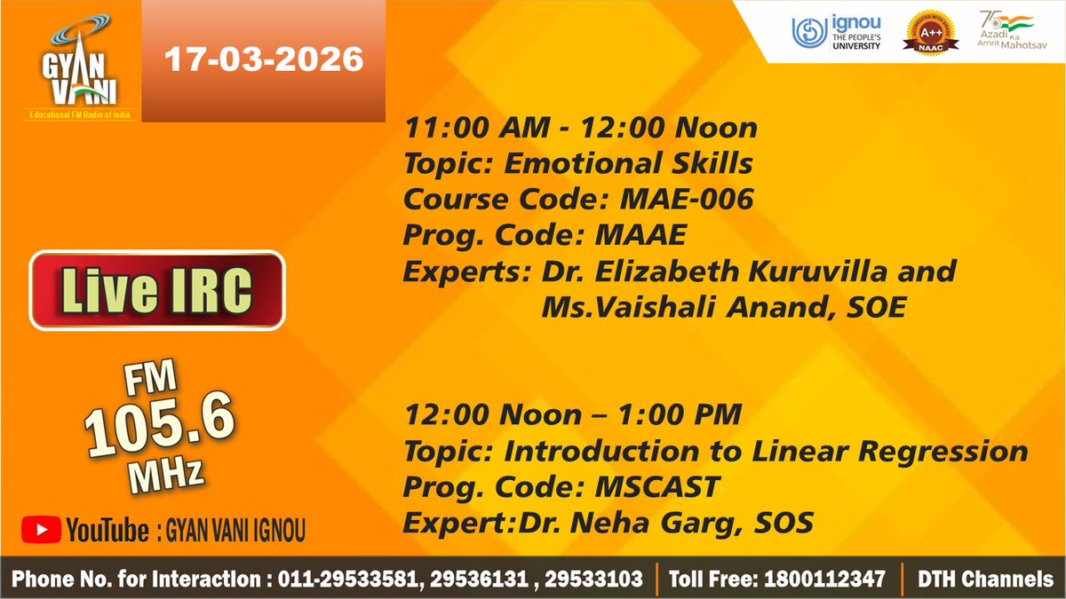 Tune into IGNOU FM #GYANVANI 105.6 MHz on 17.03.2026 to know more about, "Emotional Skills" and interact with the Experts at 11.00 AM and Know more about, "Introduction to Linear Regression" at 12.00 Noon.