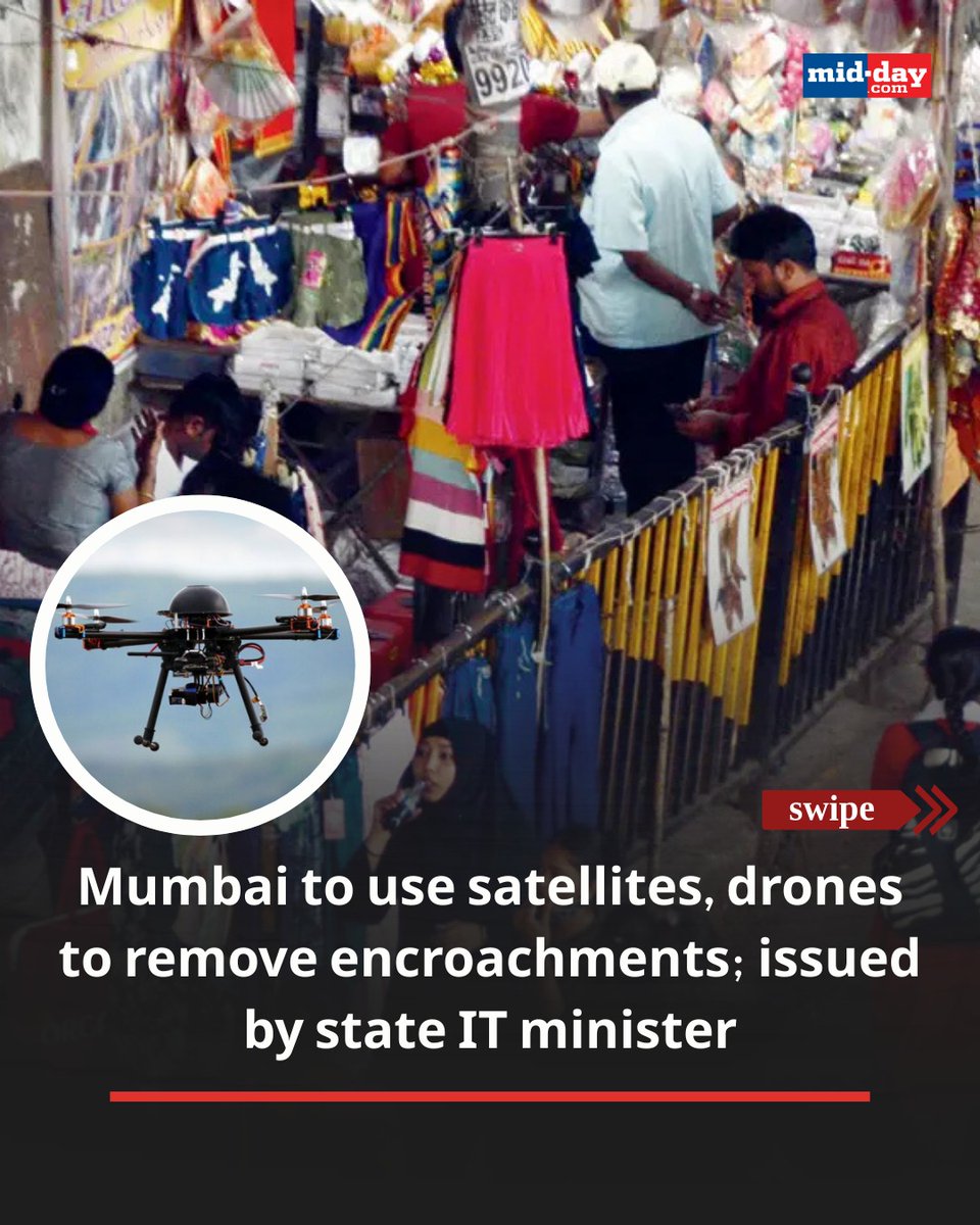 mid_day's tweet photo. Mumbai will use satellites and drones to identify illegal structures, aiming to remove encroachments and ensure orderly development across the city.

The initiative, issued by the State IT Minister, leverages technology to make enforcement faster, efficient, and transparent, targeting urban planning and public safety improvements.