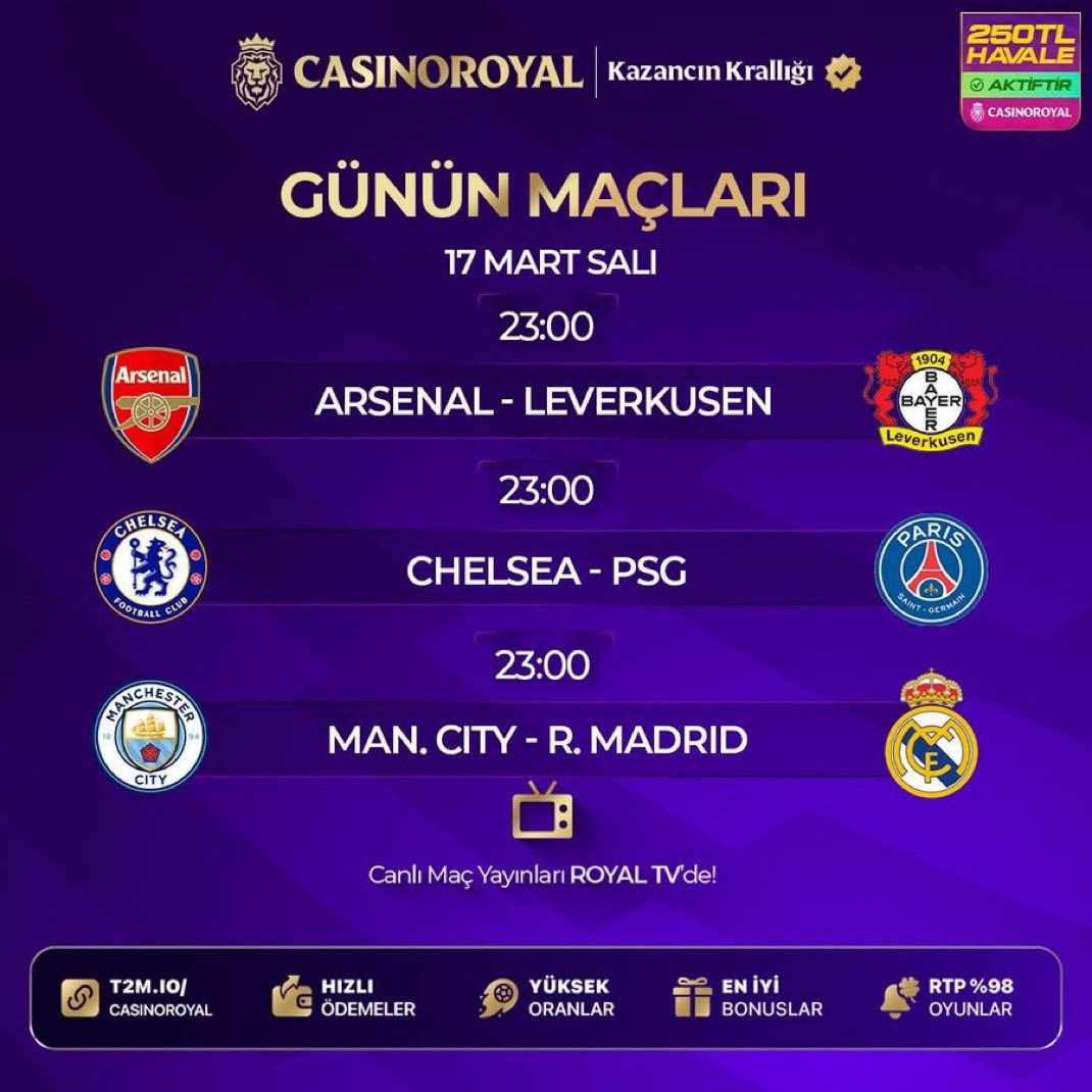 csnroyaltr's tweet photo. ⚽ Günün Maçları | 17 Mart Salı

23:00 | Arsenal – Leverkusen  
23:00 | Chelsea – PSG  
23:00 | Man. City – Real Madrid  

Aynı saatte 3 dev maç!  
Futbolun zirvesi bu gece sahnede.  
Kaçırma, canlı yayın ROYAL TV’de! 📺

#GününMaçları #DevMaç #ŞampiyonlarGecesi #Futbol #RoyalTV https://t.co/CeHcKiQjDJ