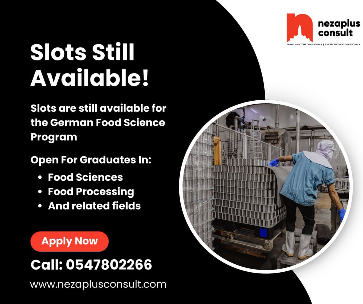Nezaplus25's tweet image. 🇩🇪 Germany Food Science Program — Slots still available!

✔ €14–€16/hour
✔ Accommodation provided
✔ Age: 21–40 | 4–6 months processing

Apply via NezaPlus Consult
📱 +49 176 6930 7502
📞 0547 802 266

DM now to secure your slot. #WorkInGermany