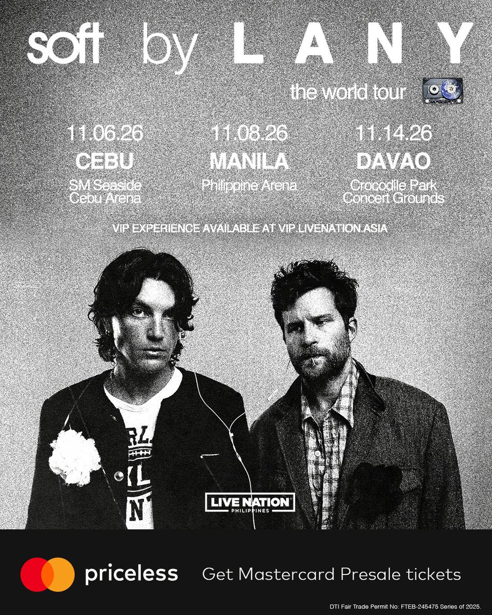 Mastercard holders, get early access to tickets for LANY: soft world tour on March 25, 10AM - March 26, 10AM at priceless.com/music.

Cebu
📅 November 6, 2026
📍 SM Seaside Cebu Arena

Manila
📅 November 8, 2026
📍 Philippine Arena

Davao
📅 November 14, 2026
📍 Crocodile