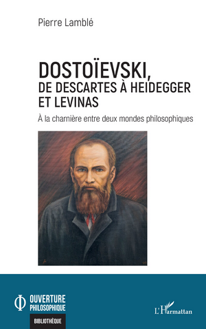 PhilosophieActu's tweet photo. Pierre Lamblé, #Dostoïevski, de #Descartes à #Heidegger et #Levinas : à la charnière entre deux mondes philosophiques, L'Harmattan, mars 2026
🔸https://t.co/9EnkYkvXSa
via @HarmattanParis https://t.co/FV1LFHCj7A