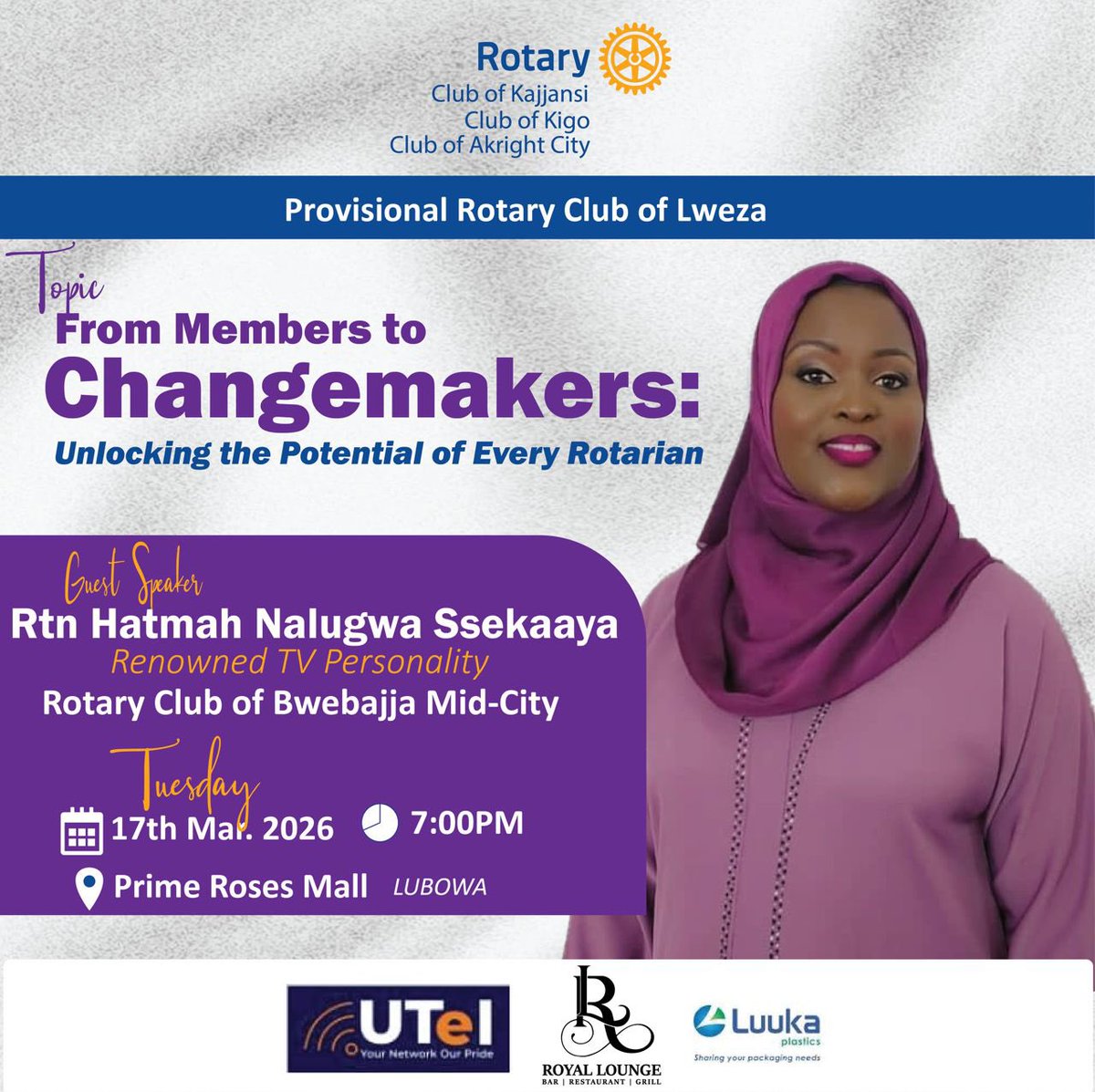 RotaryLweza's tweet photo. From Members to Changemakers✨

Unlocking the Potential of Every Rotarian* with renowned TV personality *Rtn Hatmah Nalugwa Ssekaaya.*

🗓 Tuesday, 17th Mar 2026 | ⏰ 7:00 PM
📍 Prime Roses Mall, Lubowa

https://t.co/hDuUODDxBC https://t.co/PpBBVATbfk