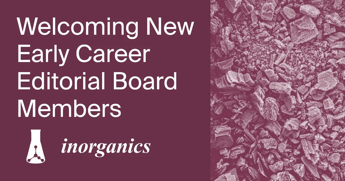 inorganics_MDPI's tweet photo. We are excited to introduce the new Early Career Editorial Members of Inorganics! 🎉 

Join us in congratulating them on becoming a part of the Inorganics community! 👏✨ 

For more details, click here: 
https://t.co/79GsiAnegq 📄🔗 https://t.co/riPde25lwn
