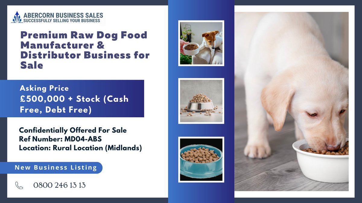 New Businesses for Sale (MD04-ABS) : Premium Raw Dog Food Manufacturer &amp; Distributor Business for Sale
Confidentially Offered for Sale

Business Link: tinyurl.com/Listing-MD04-A…

Business Ref: MD04-ABS
Asking Price: £500,000 + Stock (Cash Free, Debt Free)
Business Location: Rural