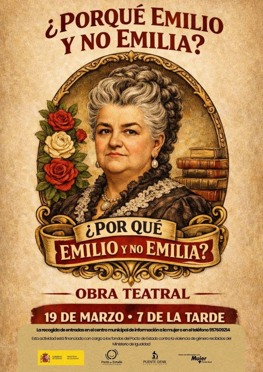 Siguiendo con la programación del #8M2026  del <a href="/AytoPuenteGenil/">Ayuntamiento Puente Genil</a>,  el jueves 19, en el Teatro Circo representación de la obra ¿Por qué Emilio y no Emilia?