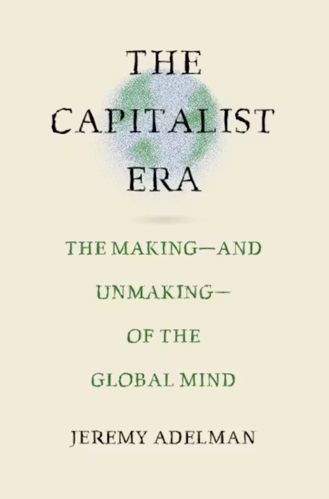 flr_louis's tweet image. Jeremy Adelman - The Capitalist Era

The Making—and Unmaking—of the Global Mind

À paraître en septembre aux Princeton UP