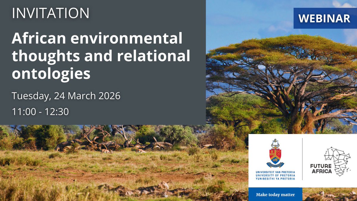 FutureAfricaUP's tweet photo. Future Africa at @UPTuks  invites you to a webinar on  African environmental thoughts and relational ontologies

📅 24 March 2026
⏰ 11:00 – 12:30 (GMT+2)
👉 Register: https://t.co/hCVEysvDuy

Join us to explore African perspectives on environmental knowledge and action. https://t.co/oYC5LlNAQx