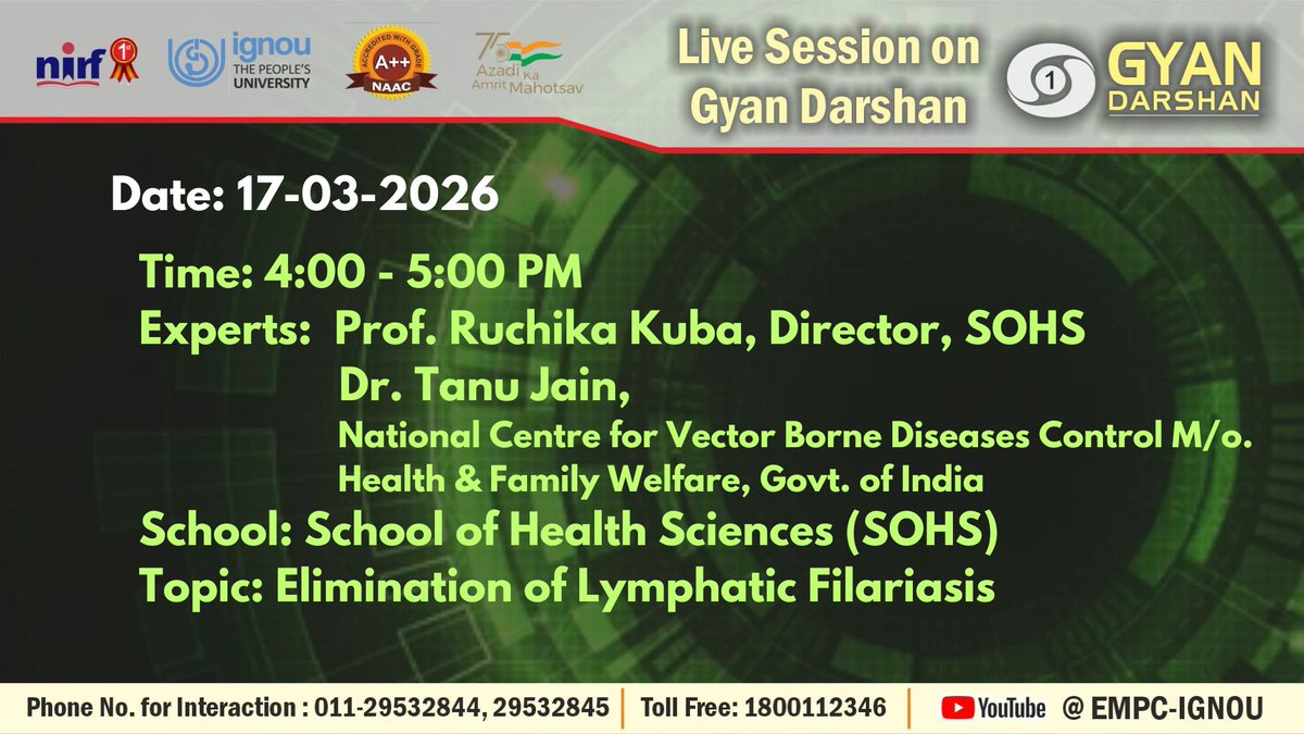 Students may watch the programme on the Topic: "Elimination of Lymphatic Filariasis" on IGNOU #GYANDARSHAN on 17.03.2026 at 4:00PM - 5:00PM and interact with Experts.