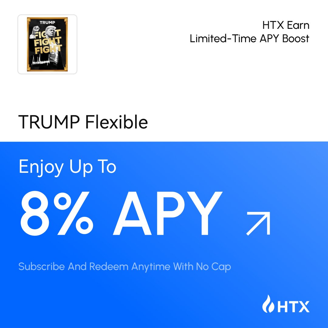 HTX Earn | Limited-Time APY Boost!

$TRUMP Flexible Earn,
Earn up to 8% APY with full flexibility:
✅ Subscribe &amp; Redeem Anytime
✅ No limits
Offer ends April 17th!

<a href="/GetTrumpMemes/">TrumpMeme</a> 

Join Here ->htx.com.lv/en-us/financia…