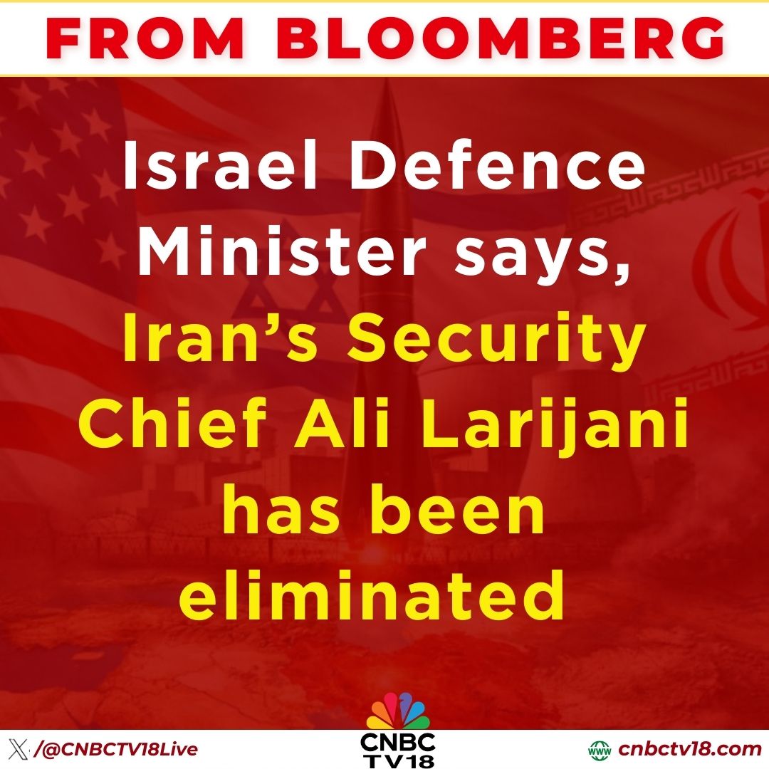 CNBCTV18Live's tweet photo. From Bloomberg | #Israel Defence Minister says, Iran’s Security Chief #AliLarijani has been eliminated
#WestAsiaWar #TehranStrike #IranIsraelWar https://t.co/Fr6djPldCO