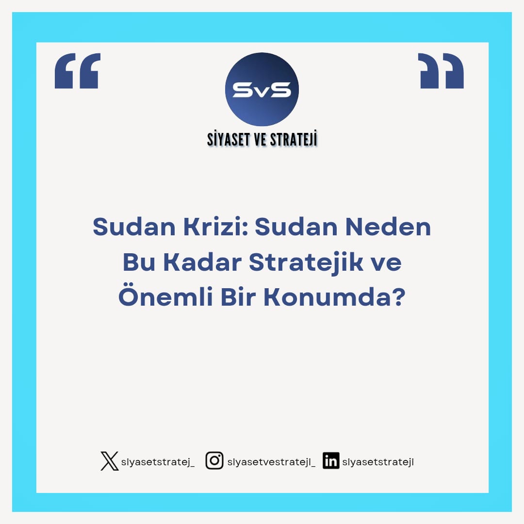 siyasetstratej_'s tweet image. 📌📚 Sudan Krizi: Sudan Neden Bu Kadar Stratejik ve Önemli Bir Konumda?

#sudan #kriz #strateji #politics #soykırım