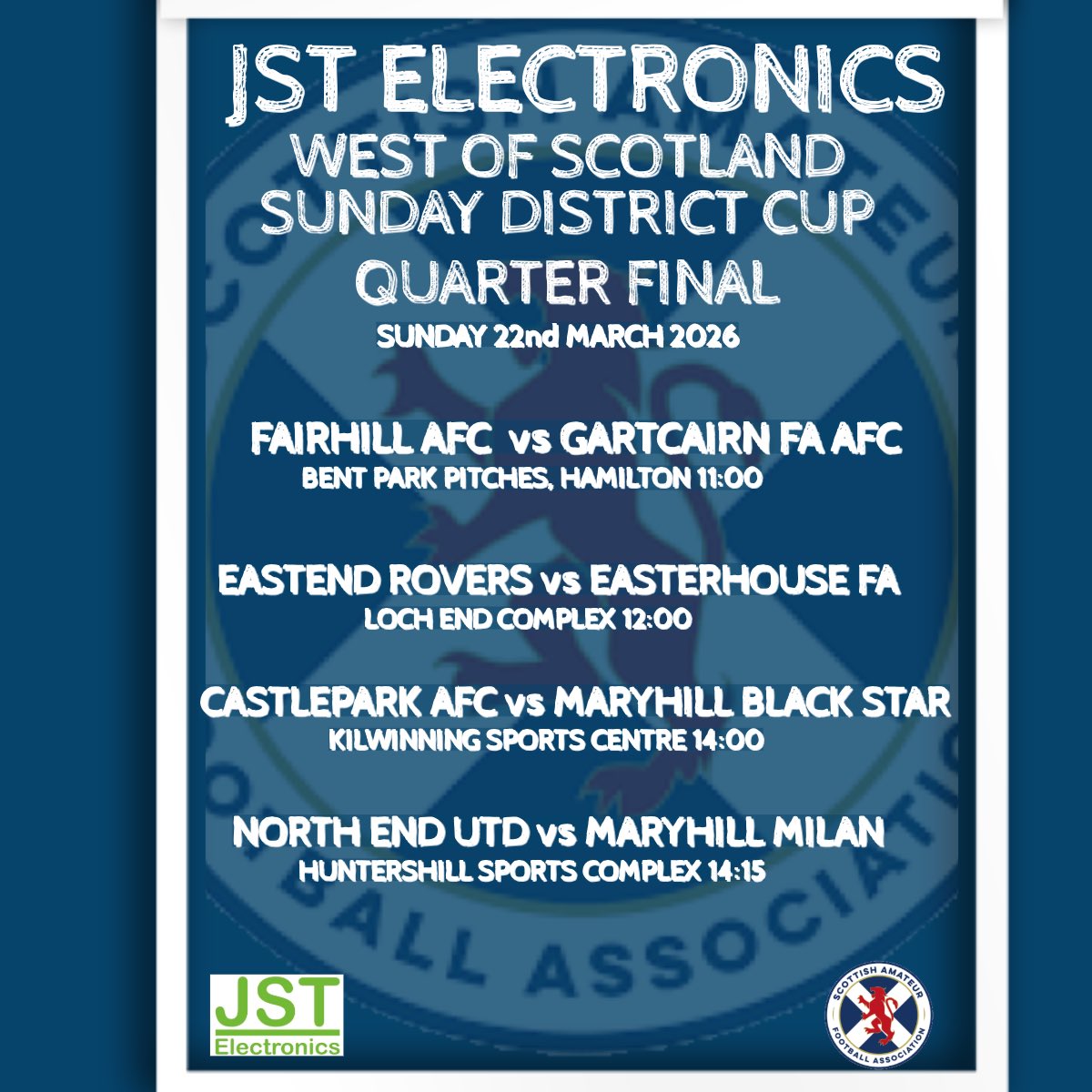 SAFAWestSunday's tweet photo. This Sunday…..

JST Electronics Ltd West District Cup Quarter Finals🏆

Here is the full fixture details

Good luck to all clubs involved 💪🏆⚽️

@ScotAmFA @scottish_aff @GDSFC2008
@AirdireL @AsafaLeague https://t.co/FHRrwK5tns