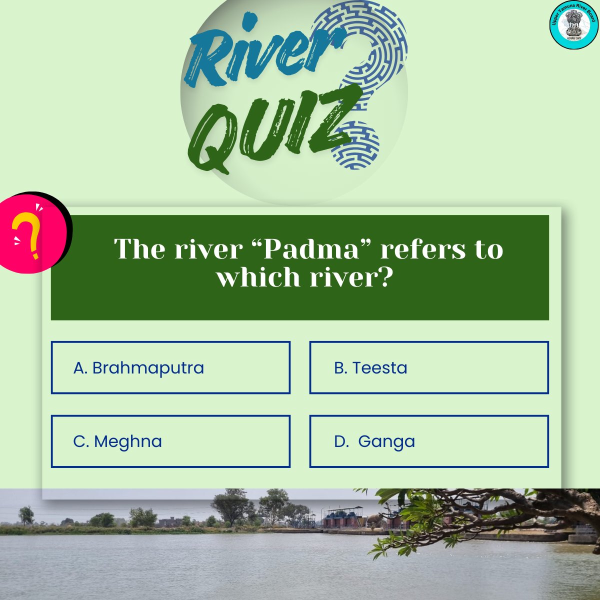 River Quiz Time 🌊

The river “Padma” refers to which river?
Share your answer in the comments.👇

#RiverQuiz #RiverKnowledge #WaterAwareness #KnowledgeCheck #RiverFacts #JalShakti #QuizTime #UYRB