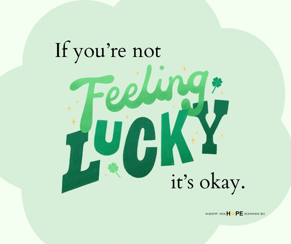 It might be St. Patrick's Day, but it's okay if you're not feeling lucky. There is hope and help available. You can call, text, or chat 988 any time. You can also call/text the Dister Distress Helpline at 1-800-985-5900.