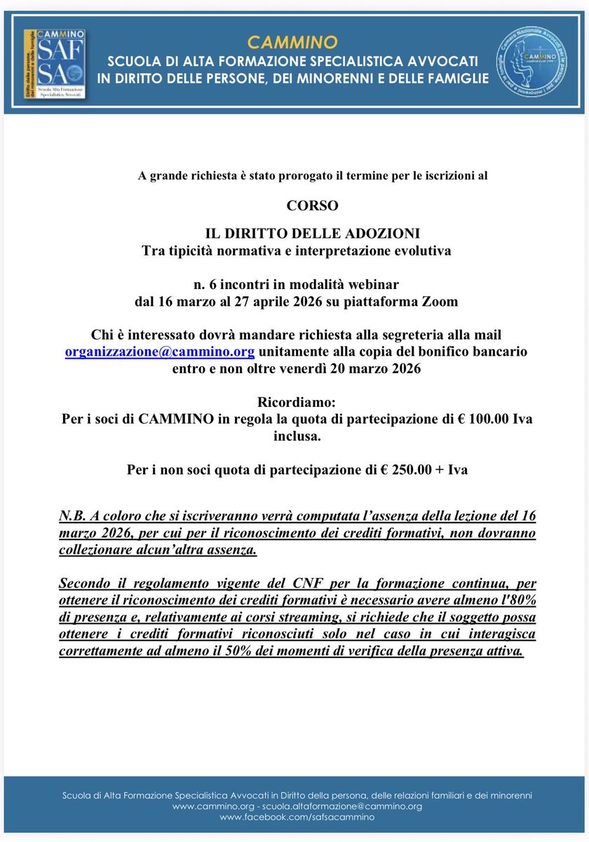 A grande richiesta è stato prorogato il termine per le iscrizioni al
CORSO
IL DIRITTO DELLE ADOZIONI
Tra tipicità normativa e interpretazione evolutiva
n. 6 incontri in modalità webinar
dal 16 marzo al 27 aprile 2026 su piattaforma Zoom
Per informazioni
organizzazione@cammino.org