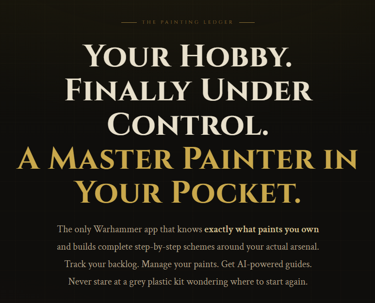 paintingledger's tweet photo. I have 200 unpainted minis and no idea where to start. So I built an app.

Track your backlog. Manage your paints. Get painting schemes built from the paints you actually own.

Free to use → https://t.co/nM2YuzjKeo

#WarhammerCommunity https://t.co/1ePjARltwZ