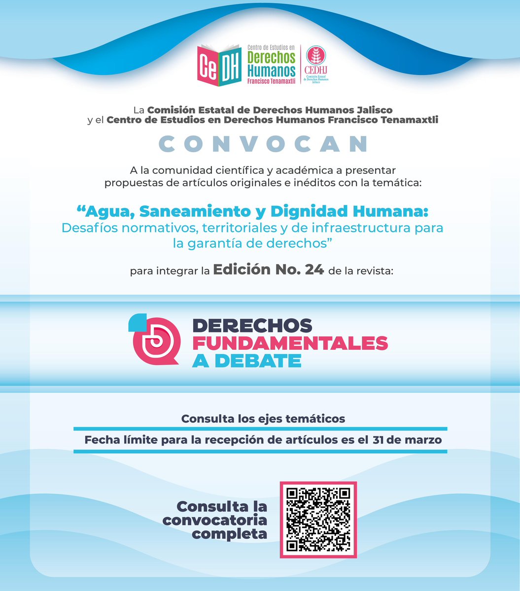Forma parte de la edición núm. 2️⃣4️⃣ de la #revista Derechos Fundamentales a Debate de la #CEDHJ 📖✨

💧Tema: “Agua, saneamiento y dignidad humana: desafíos normativos, territoriales y de infraestructura para la garantía de derechos”.

🔎 Consulta la #convocatoria completa en