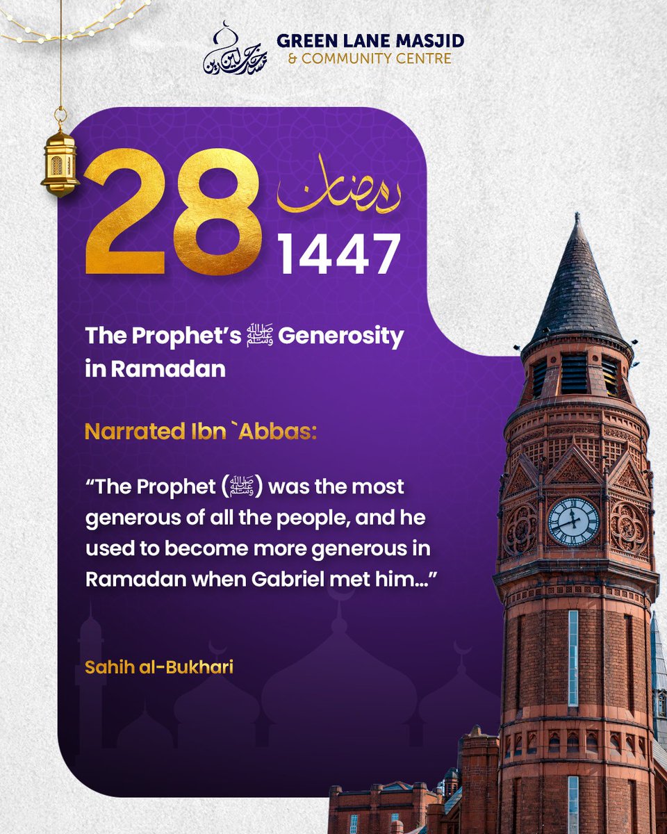 GreenLaneMasjid's tweet image. Day 28 – Ramadan 1447

The generosity of the Prophet ﷺ reached its peak in Ramadan.

Let generosity define your final days.

Should you wish to donate, you can see our different appeals here: Checkout.greenlanemasjid.org

#Ramadan1447 #Ramadan2026 #Generosity #Sunnah
