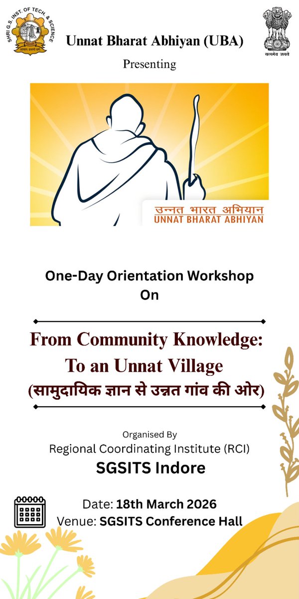 The UBA presents a One-Day Orientation Workshop on “From Community Knowledge: To an Unnat Village (सामुदायिक ज्ञान से उन्नत गांव की ओर)”—bringing together ideas, innovation, &amp; grassroots wisdom to shape a better future

📍 Venue: Conference Hall,SGSITS 
📅 Date: 18 March

#SGSITS