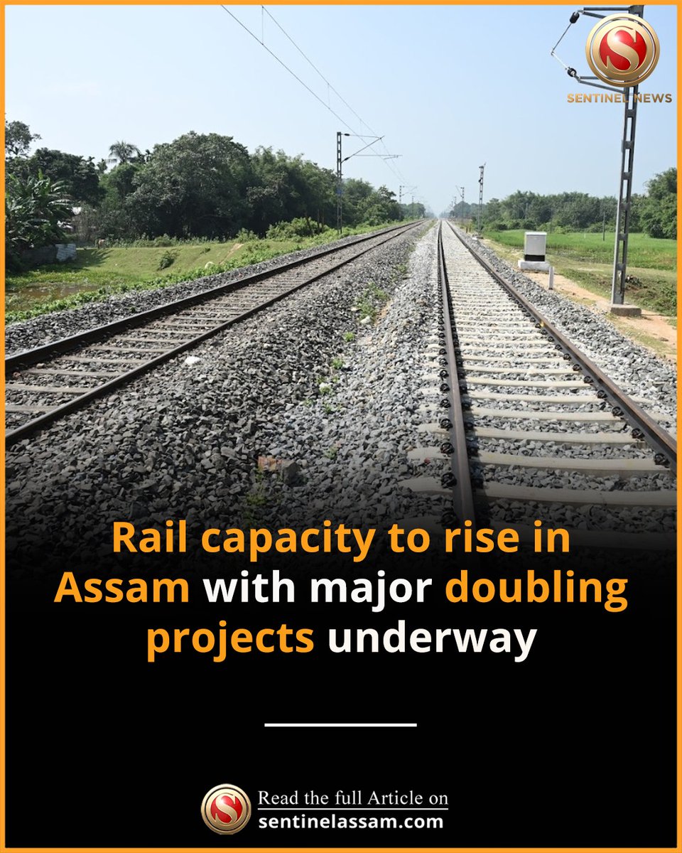Sentinel_Assam's tweet image. Rail capacity in Assam is set to improve with key doubling projects progressing under Northeast Frontier Railway. 

#thesentinel #Northeast #Rail