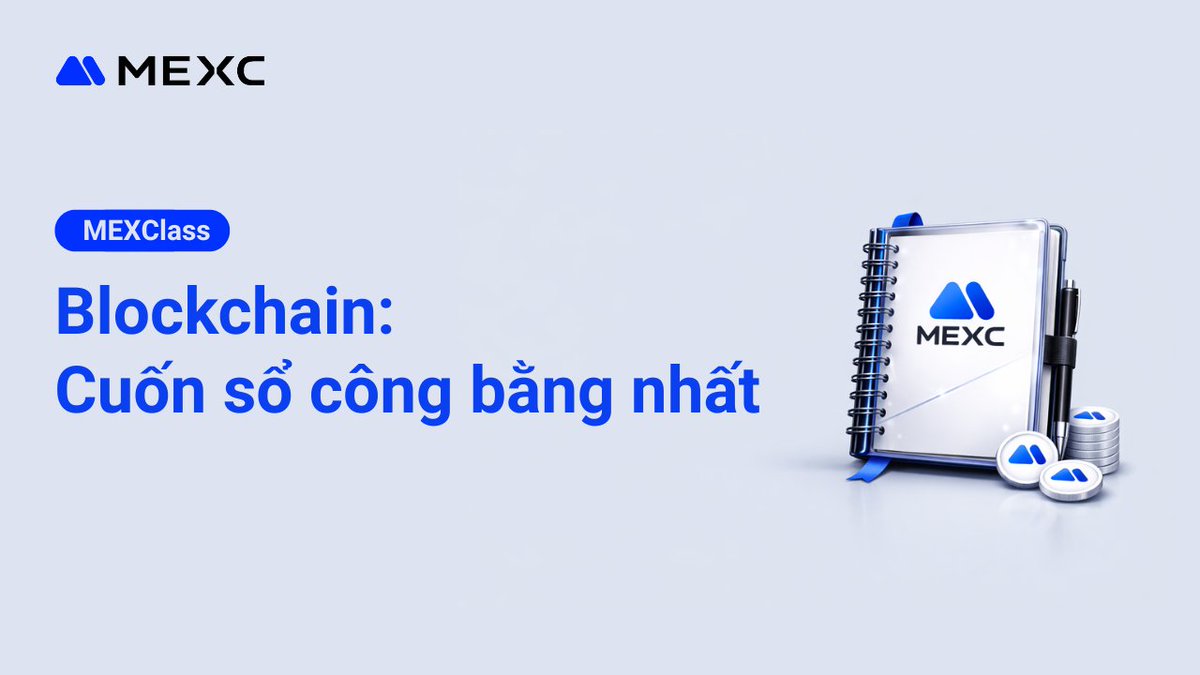 Có 2 thứ nhất định không nên bỏ lỡ
🏡  Một là chuyến xe cuối cùng về nhà
🎓 Hai là tập phát sóng đầu tiên của MEXClass

📘Trong thế giới tiền mã hóa, sự công bằng và minh bạch không đến từ một cá nhân nào, mà đến từ sự đồng thuận của mọi người. Đó là