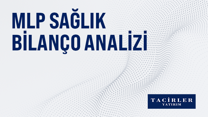 MLP Sağlık (#MPARK) Bilanço Analizi için: linktr.ee/tacirleryatirim
MLP Sağlık, 4Ç25’te 14.164 mn TL satış geliri ve 4.418 mn TL FAVÖK açıkladı; böylece satışlar beklentinin %1, FAVÖK ise %3 üzerinde gerçekleşti. Buna karşın net kar 1.284 mn TL ile 1.447 mn TL’lik piyasa
