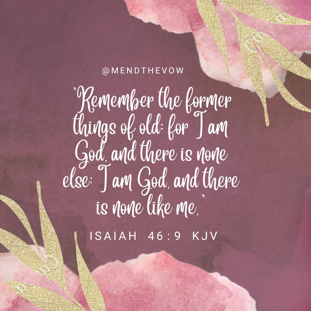 mendthevow's tweet photo. “Remember the former things of old: for I am God, and there is none else; I am God, and there is none like me.” Isaiah 46:9 KJV
.
Today, Mend The Vow Ministries is standing in agreement with you that every counterfeit voice and every false refuge be silenced. https://t.co/0QaUe84i65