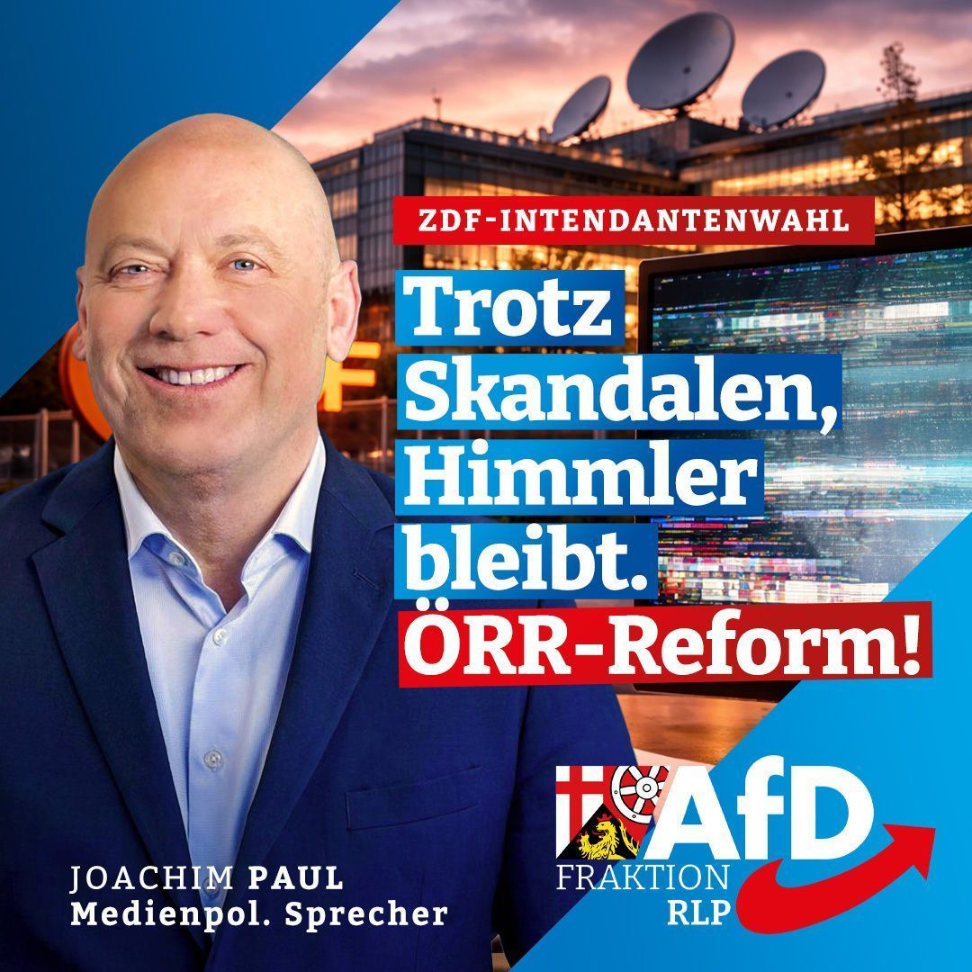 AfDFraktionRLP's tweet photo. #Himmler wieder ZDF-#Intendant – fatal für Glaubwürdigkeit des #ZDF!
@JoachimPaul_AfD (#AfDFraktion #RLP): Falscher Mann, linke Schlagseite, KI-Vertuschung!
Unsere Lösung: 90 % kürzen, Kontrolle neu – ÖRR-Reform jetzt!
#ZDFSkandal #HimmlerRaus #AfD https://t.co/lu5zye7u4M