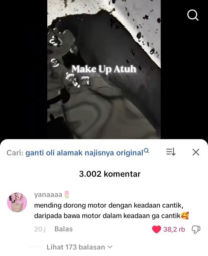 prinsip cewe selama masih bisa jalan dan diisi bensin berarti aman