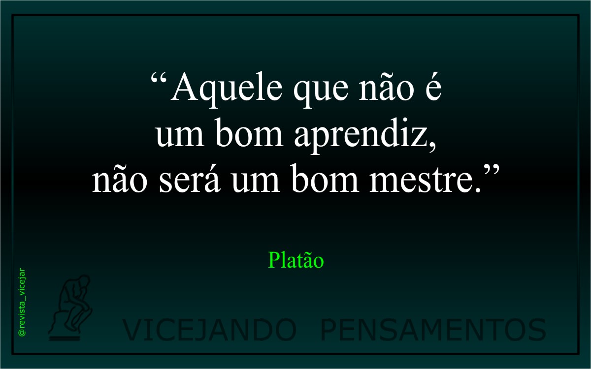 RVicejar's tweet photo. VICEJANDO PENSAMENTOS:
.
"Aquele que não é um bom aprendiz, não será um bom mestre."
( Platão )
.
Para ler nossas publicações:
https://t.co/RhWput7Fj5
.
#revistavicejar - #vicejar - #vicejandopensamentos - #pensamentos - #citacoes - #frases - #platao - #aprendiz - #mestre https://t.co/S4ScrF7iqt