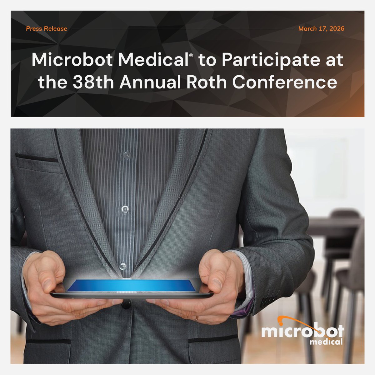 MicrobotMedical's tweet photo. @MicrobotMedical to Participate at the 38th Annual Roth Conference. Read Press Release:https://t.co/fagIDeIkAZ
⏩Live Webcast of Fireside Q&A Discussion
⏩Monday, March 23, 2026 at 4:00 pm PT
#RothConference #RothConference2026 https://t.co/IFBfLnRUta