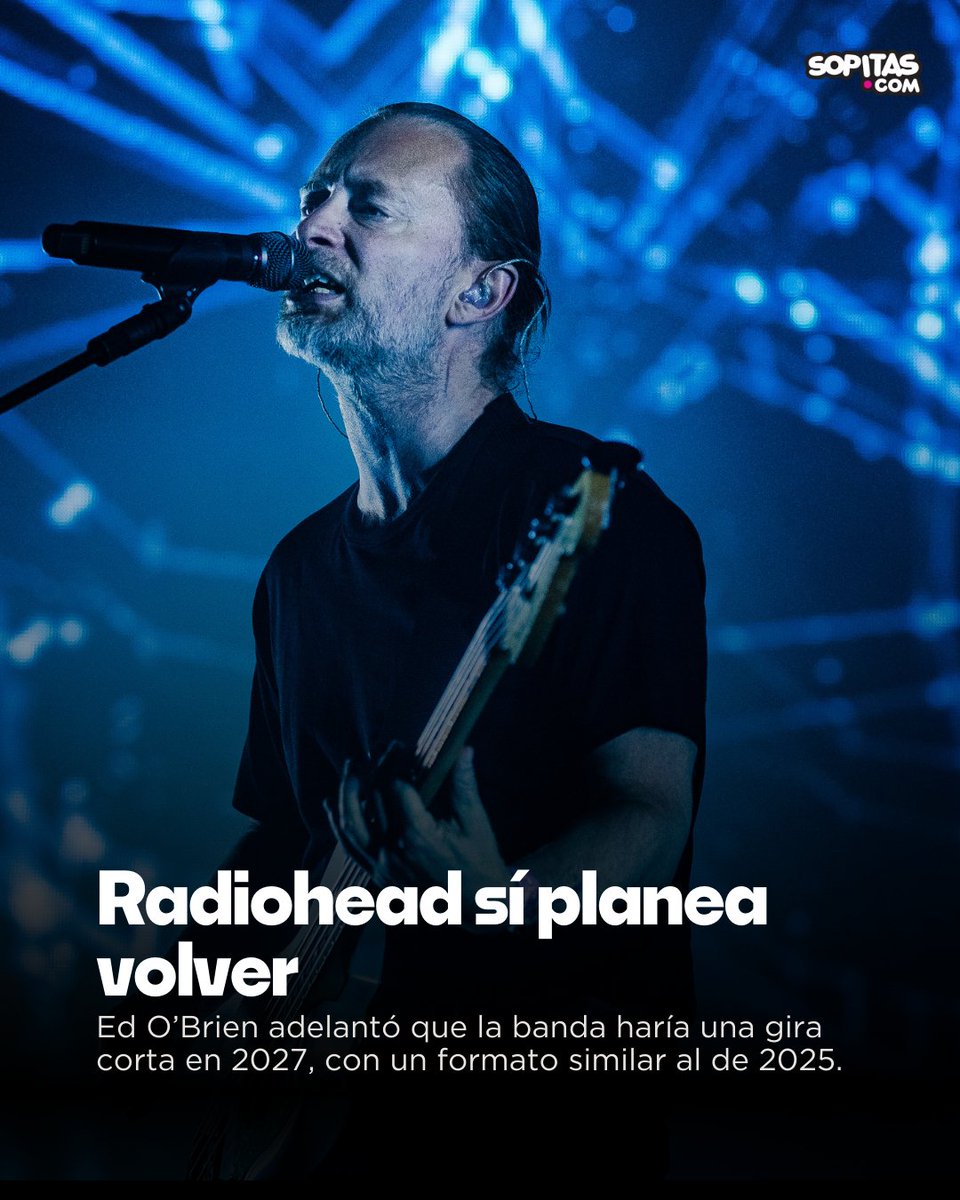 sopitasfm's tweet photo. Buenas noticias para quienes siguen esperando ver a Radiohead en vivo: Ed O’Brien contó que sí habría gira en 2027, pero todo apunta a que será en formato reducido, como la de 2025, con apenas 20 shows. https://t.co/PsPeFsBgAc