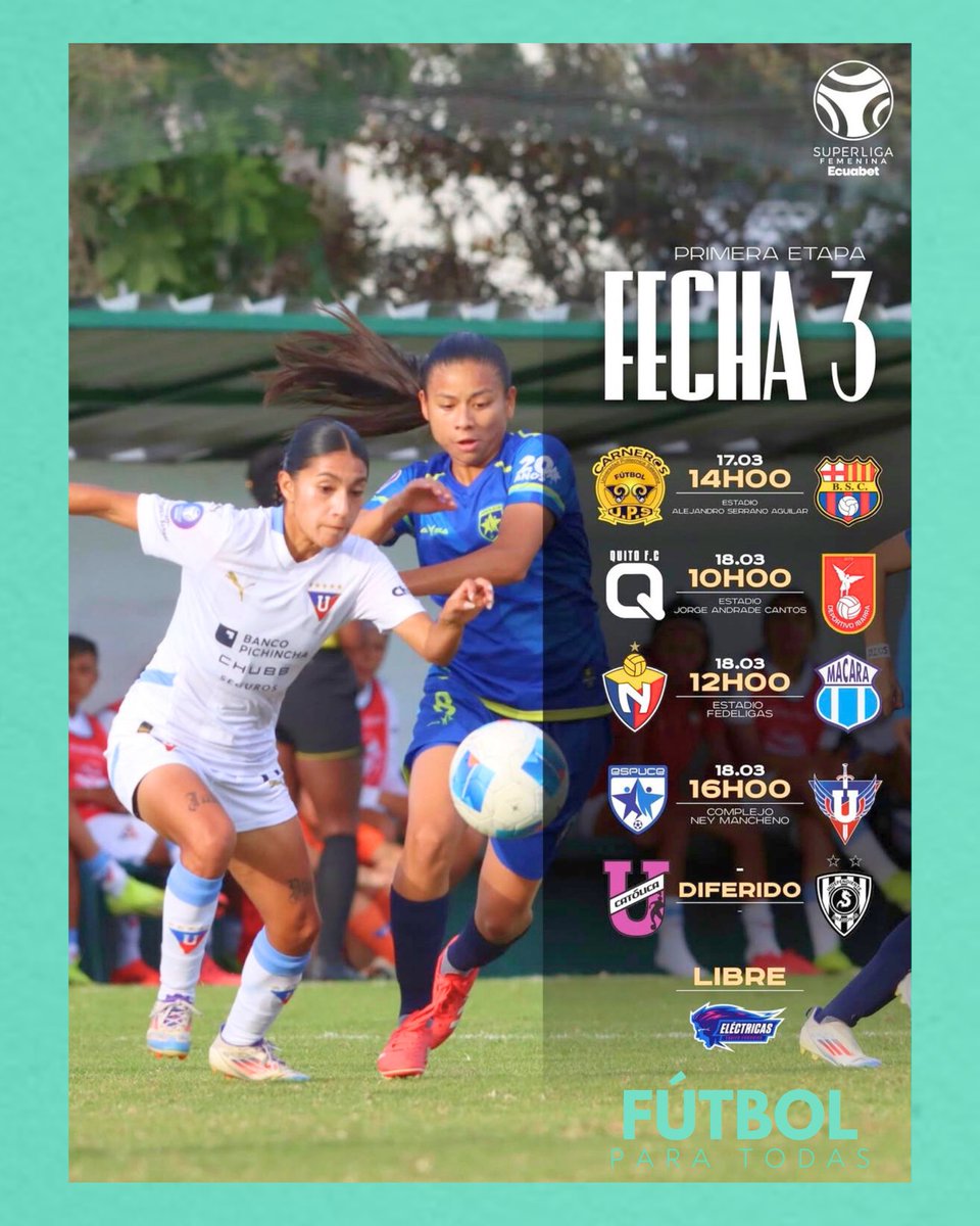 fptodas's tweet photo. Hoy se juega la Fecha 3️⃣de la Superliga Femenina. ⚽️🏆

Estos son los partidos programados para una nueva jornada del fútbol femenino ecuatoriano. 

•Libre: Eléctricas ⚡️ https://t.co/fDel5TuXEY