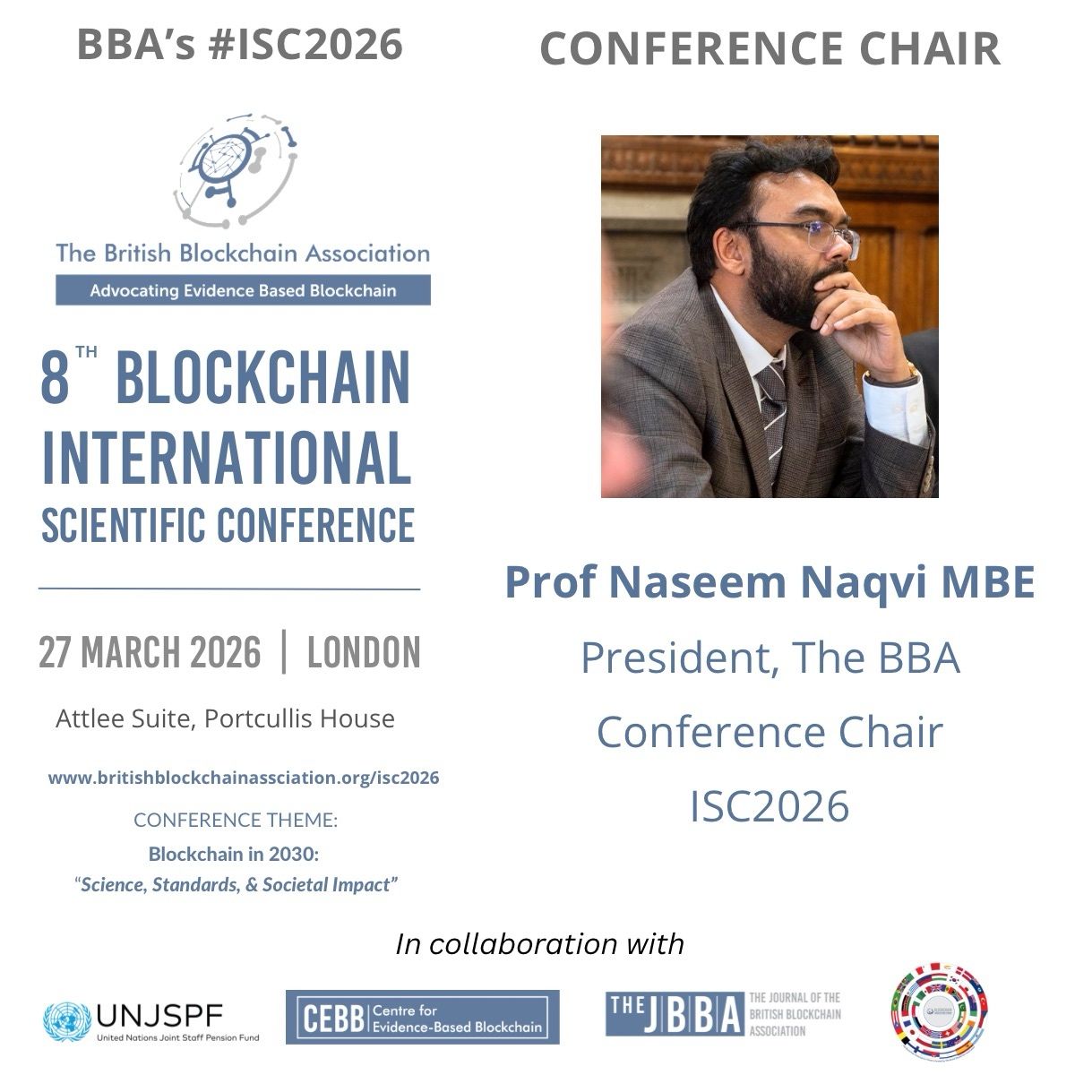 Brit_blockchain's tweet image. 🎤 BBA President Prof. @DrNaseemNaqvi MBE FBBA will Chair the 8th Blockchain International Scientific Conference in London on 27 March. 

🌐 #ISC2026 will convene #institutional-grade blockchain expertise, assembling #practitioners, researchers, and #policymakers around one
