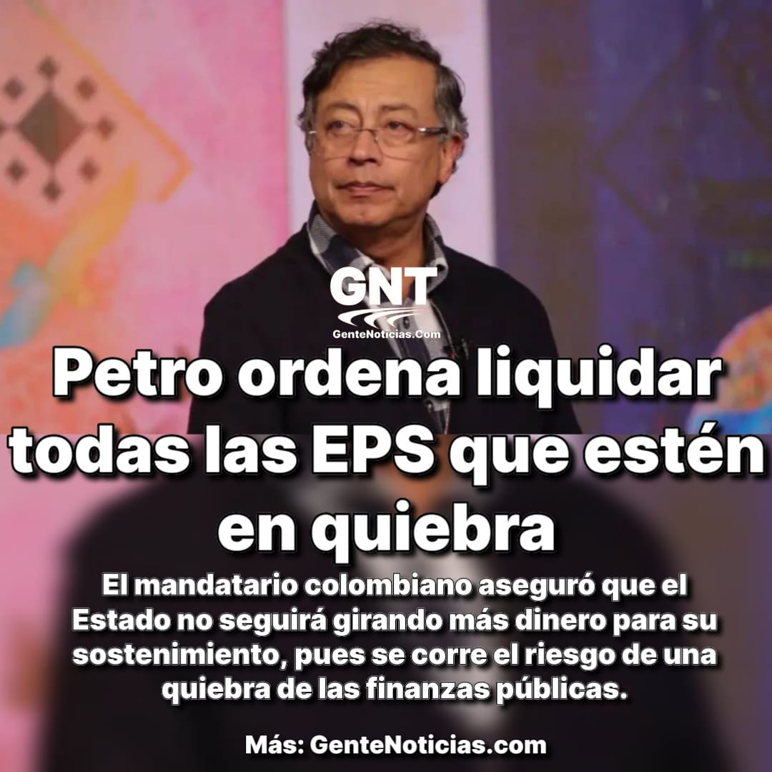 #salud #eps <a href="/petrogustavo/">Gustavo Petro</a> cerca de 25 millones de pacientes se verán afectadas con esta situación.
Más: gentenoticias.com