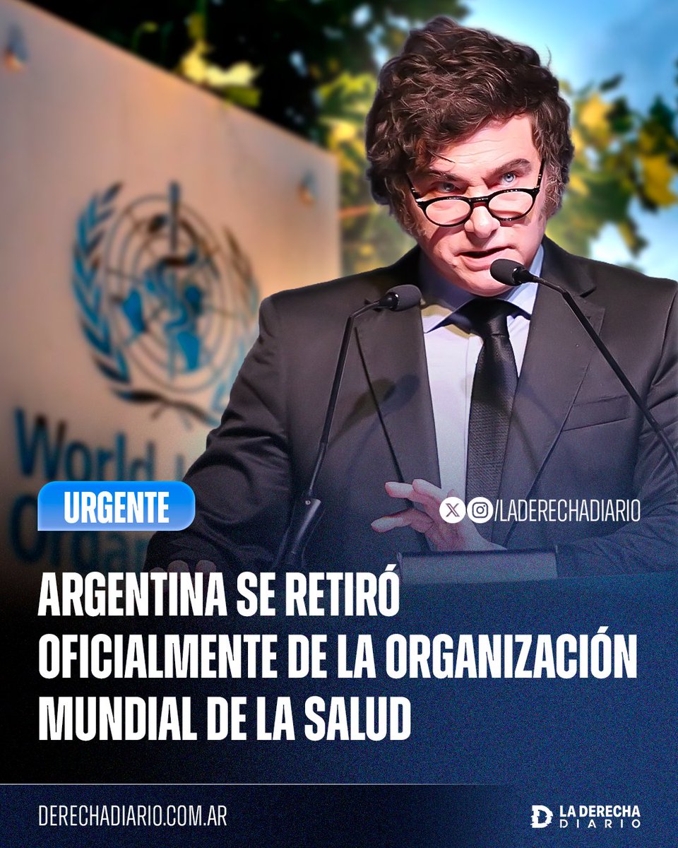 laderechadiario's tweet photo. 🚨🇦🇷🇺🇳 | EXCELENTE MEDIDA: El Gobierno de Milei retiró oficialmente a la Argentina de la Organización Mundial de la Salud, sumándose a la salida de Estados Unidos para garantizar la soberanía nacional tras la deplorable gestión totalitaria del organismo durante el Covid-19.

"Nuestro país continuará promoviendo la cooperación internacional en salud a través de acuerdos bilaterales y ámbitos regionales, resguardando plenamente su soberanía y su capacidad de decisión en materia de políticas sanitarias".