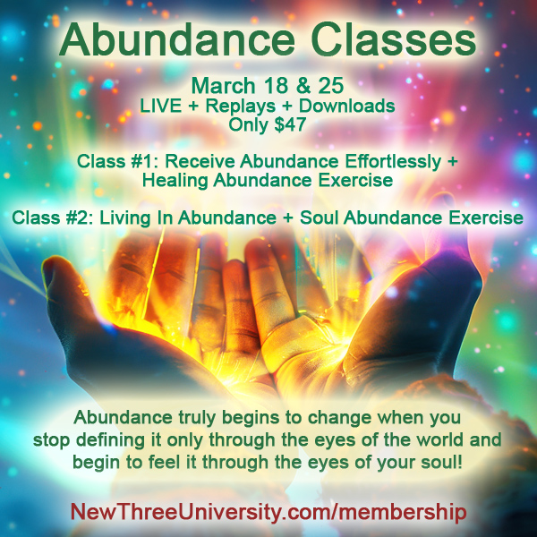 ✨💰🌿TWO Soul Abundance Classes March 18 &amp; 25🌿💰✨

Class #1: Receive Abundance Effortlessly + Healing Abundance Exercise

Class #2: Living In Abundance + Soul Abundance Exercise

Live + Replays + MP3's to keep the abundance flowing!

Only $47

portal.newthreeuniversity.com/offers/A4D6aoR…