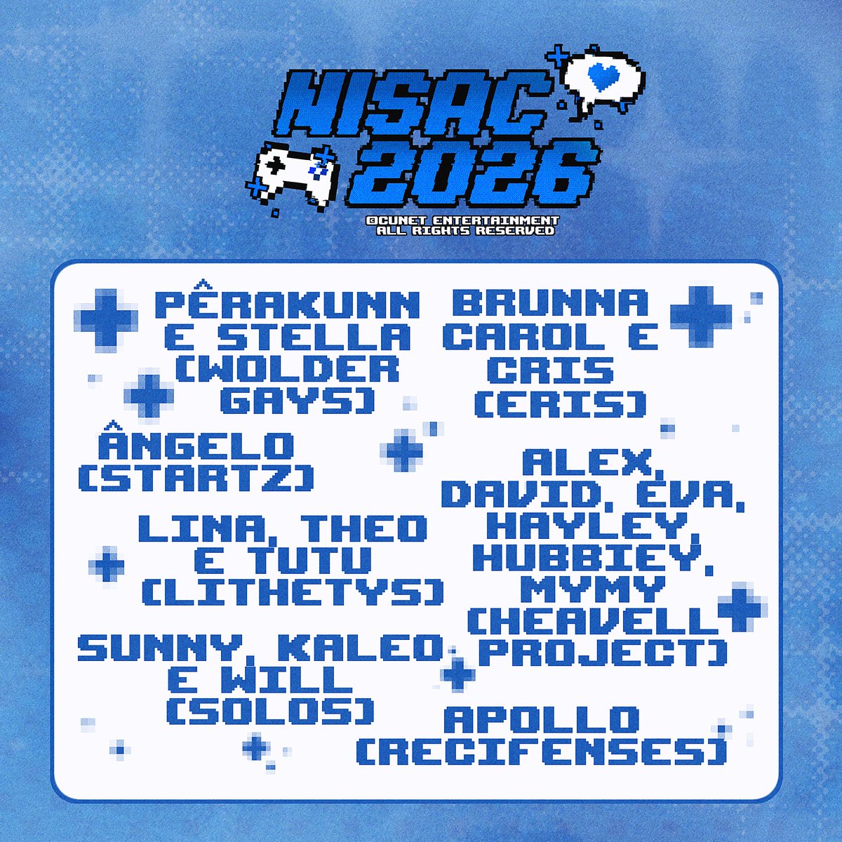 [NISAC 2026 🎮] 

 ᯓ★ 𝐀𝐳𝐮𝐜𝐮𝐥𝐢𝐭𝐨𝐬 Official Lineup💙

ESTREIA NO DIA 21/03, ao vivo na TV Cunet📺

#NISAC2026 #NPOP #CUNET