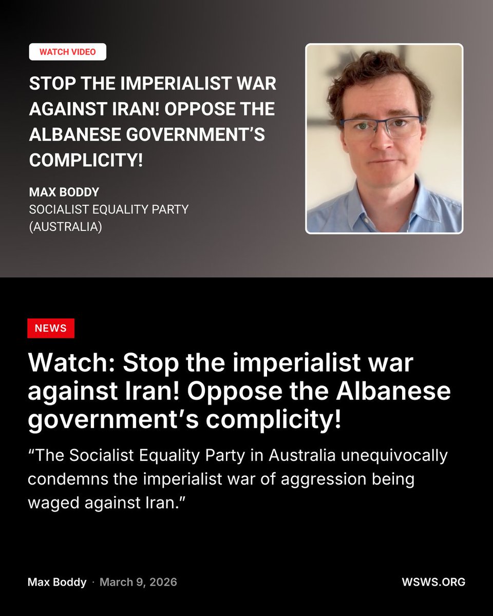 Max Boddy, assistant national secretary of the Socialist Equality Party (Australia), released a video on March 9 opposing the US-Israeli war on Iran, denouncing the Anthony Albanese Labor Government's complicity, and calling for a socialist anti-war movement.