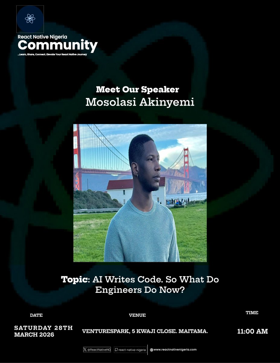 Speaker Spotlight 🎤
 <a href="/MosoAkinyemi/">Moso</a>   joins us at the React Native Nigeria event!

🗣 “AI Writes Code. So What Do Engineers Do Now?”

📅 March 28, 2026
📍 Ventures Park, Maitama
🎟️ Register: lnkd.in/exAjUHmu 🚀