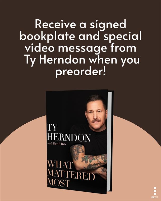 deystreet's tweet photo. Preorder WHAT MATTERED MOST by @TyHerndoncom and get a signed bookplate &amp; special video message straight from Ty himself! 

Submit your preorder proof here: https://t.co/ichiYskwTn https://t.co/99Dg24IdrC