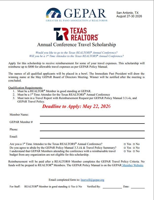 Are you a first-time attendee to the Texas REALTORS® Annual Conference? GEPAR is offering a travel scholarship to cover expenses up to $800 in reimbursement for travel costs. All eligible applicants will be entered into a drawing conducted at the May Board of Directors Meeting.