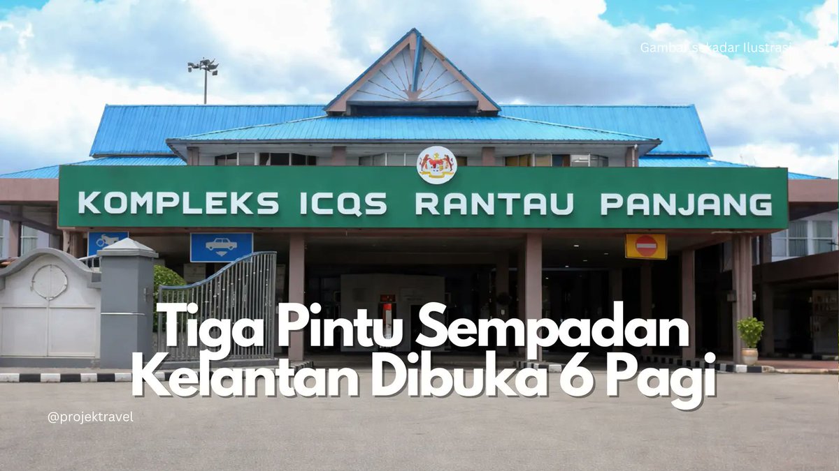 ProjekTravel's tweet photo. Tiga Pintu Sempadan Kelantan Dibuka 6 Pagi, Mudahkan Perjalanan Malaysia–Thailand https://t.co/OBa9WmLYcZ https://t.co/7xxXNLwkmY